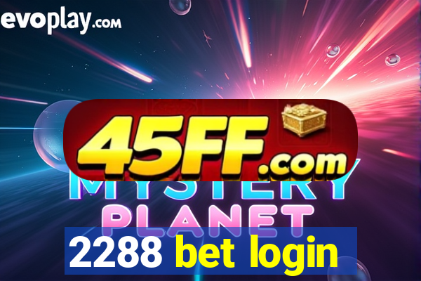 2288 bet login